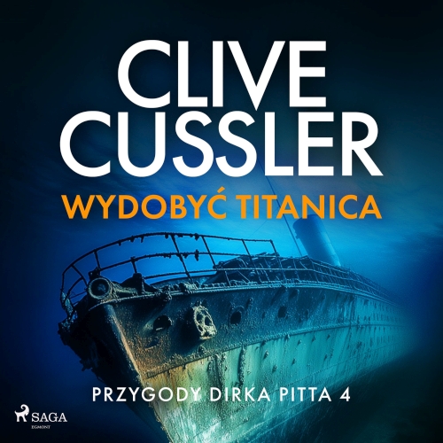 Cussler Clive - Cykl: Przygody Dirka Pitta (tom 4) Wydobyć Titanica (2026)