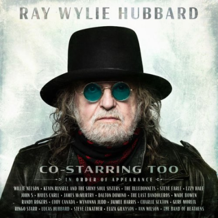Ray Wylie Hubbard - Co-Starring Too (2022) Hi-Res/FLAC