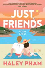Haley Pham – Just Friends. Solo amici