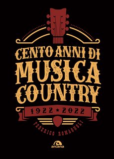 Federico Romagnoli - Cento anni di musica country (2022)