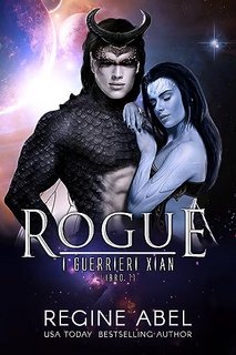 Regine Abel - I Guerrieri Xian Vol. 11. Rogue (2023)