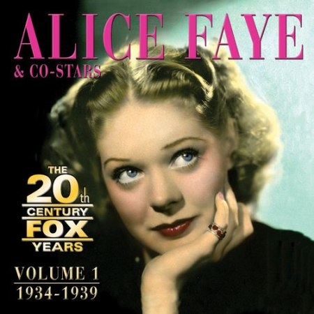 VA - Alice Faye & Co-Stars: The 20th Century Fox Years Vol.1 (1934-1939) (2021)
