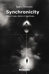 Sauro Tronconi – Synchronicity. Oltre il caso dentro il significato (2026)