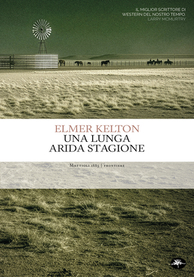 Elmer Kelton - Una lunga arida stagione (2026)