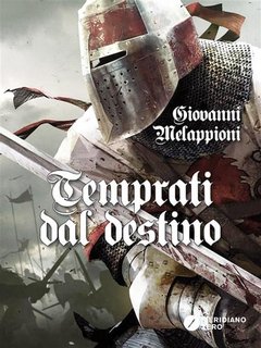 Giovanni Melappioni - Temprati dal destino (2019)
