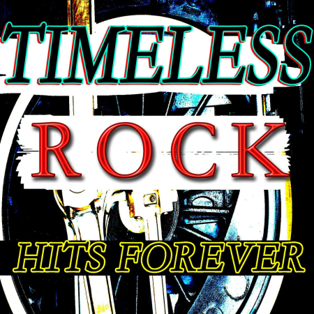VA - Timeless Rock Hits Forever (Top 25 World Rock Hits) (2011)
