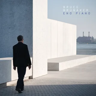 Bruce Brubaker • Eno Piano (2023)   .flac  96.0 kHz/24 bit