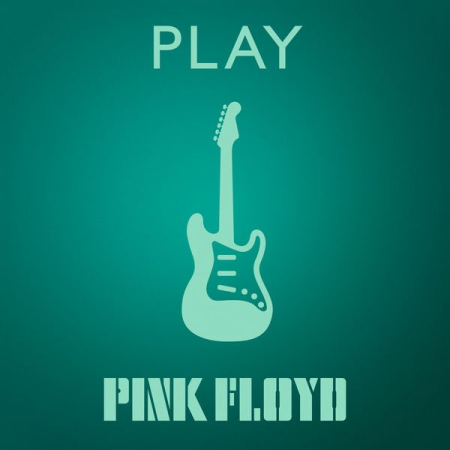 Pink Floyd - Pink Floyd - Play (2021)