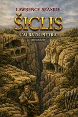 Lawrence Seaside – Šiclis Vol. 1. L’Alba di Pietra (2026)