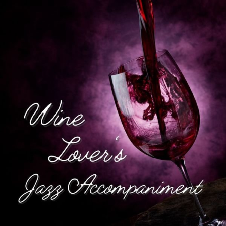 VA - Wine Lover's Jazz Accompaniment (2022)