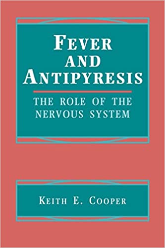 Fever and Antipyresis: The Role of the Nervous System