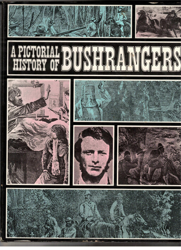 A Pictorial History of Bushrangers