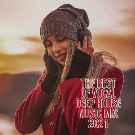 VA - The Best of Vocal Deep House Music Mix (2021)