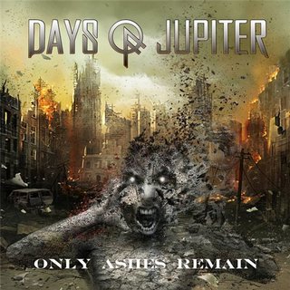 Days-Of-Jupiter-Only-Ashes-Remain-2015.jpg
