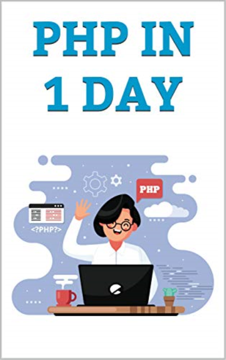 php in 1 day: php programming for Beginners (Programation Book 2)