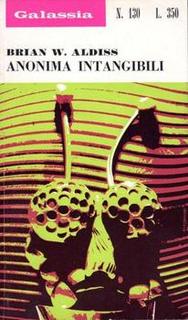 Brian W. Aldiss - Anonima intangibili (1970)
