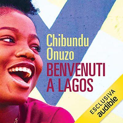 Chibundu Onuzo - Benvenuti a Lagos (2022) (mp3 - 128 kbps)