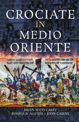 Brian Todd Carey, Joshua B. Allfree, John Cairns – Crociate in Medio Oriente (2025)