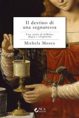 Michela Mosca – Il destino di una segnaressa (2026)