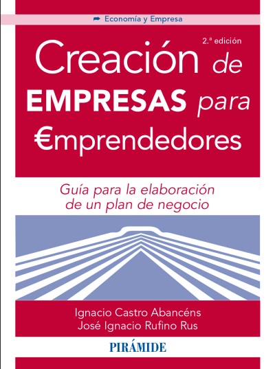 Creación de empresas para emprendedores, 2 Edición - José Ignacio Rufino y Ignacio Castro A. (PDF + Epub) [VS]