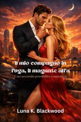 Luna K. Blackwood – Il mio compagno in fuga, il magnate alfa (2026)