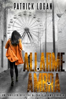 Patrick Logan - Chase Adams FBI 4. Allarme Ambra (2023)