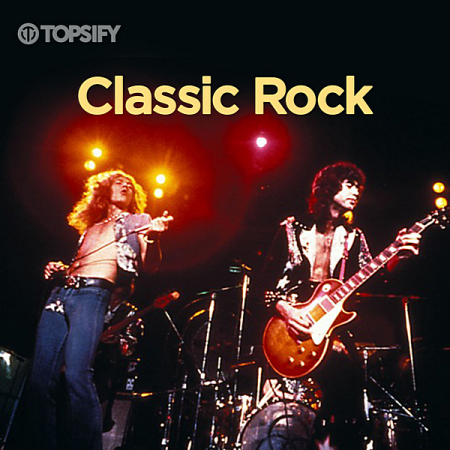 VA - Classic Rock by Topsify (2020)