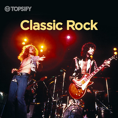 VA - Classic Rock by Topsify (2020) 