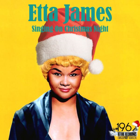 Etta James - Singing on Christmas Night (2020)