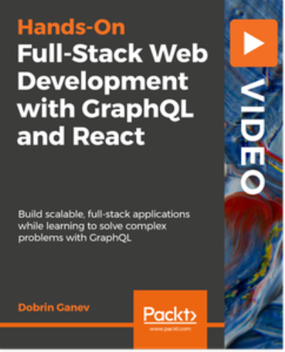 Hands-On Full-Stack Web Development with GraphQL and React