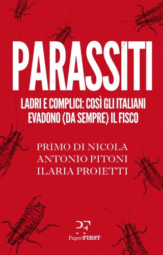 AA.VV. - Ladri e complici: così gli italiani evadono (da sempre) il fisco (2021)