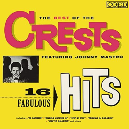 The Crests - The Best of the Crests Featuring Johnny Mastro 16 Fabulous Hits (2020)