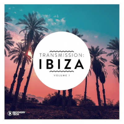 VA - Transmission: Ibiza Vol. 1 (2019)