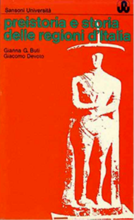 Gianna G. Buti, Giacomo Devoto -  Preistoria e storia delle regioni d'Italia (1974)