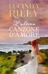 Lucinda Riley – L’ultima canzone d’amore (2026)