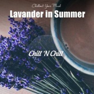 Lavender in Summer: Chillout Your Mind (2021) .Flac