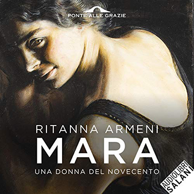 Ritanna Armeni - Mara. Una donna del Novecento (2021) (mp3 - 128 kbps)