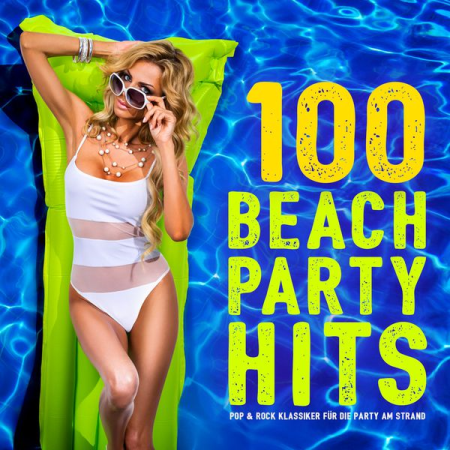 VA - 100 Beach Party Hits (Pop & Rock Klassiker fur die Party am Strand) (2015)