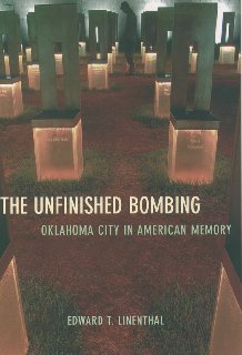 The Unfinished Bombing Oklahoma City in American Memory