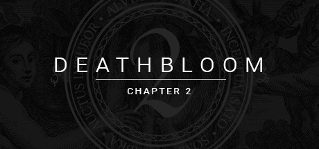 Deathbloom: Chapter 2 (2020)