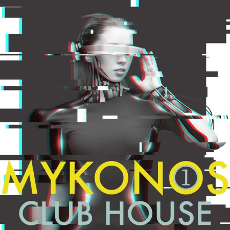 Various Artists - Mykonos Club House Volume 1 (2021)