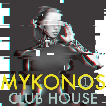 50c56692 07e7 4448 b8ce 73d04ed91f27 - Various Artists - Mykonos Club House Volume 1 (2021)