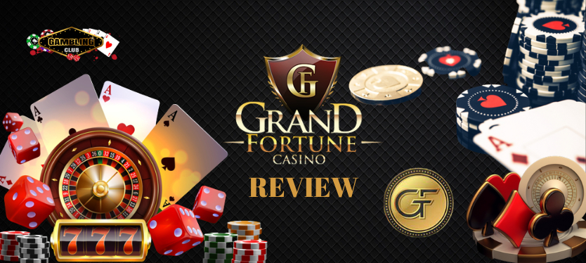 RE: What are Grand Fortune Casino Review