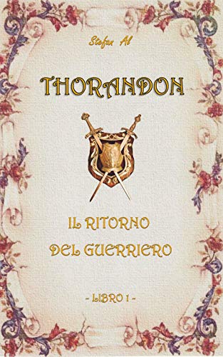 Stefan Al – Thorandon Libro 1 Il ritorno del guerriero (2021)