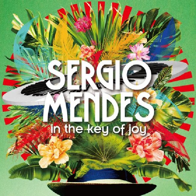Sergio Mendes - In The Key of Joy (Deluxe Edition) (2020) [Latin Jazz,  Bossa Nova]; mp3, 320 kbps - jazznblues.club