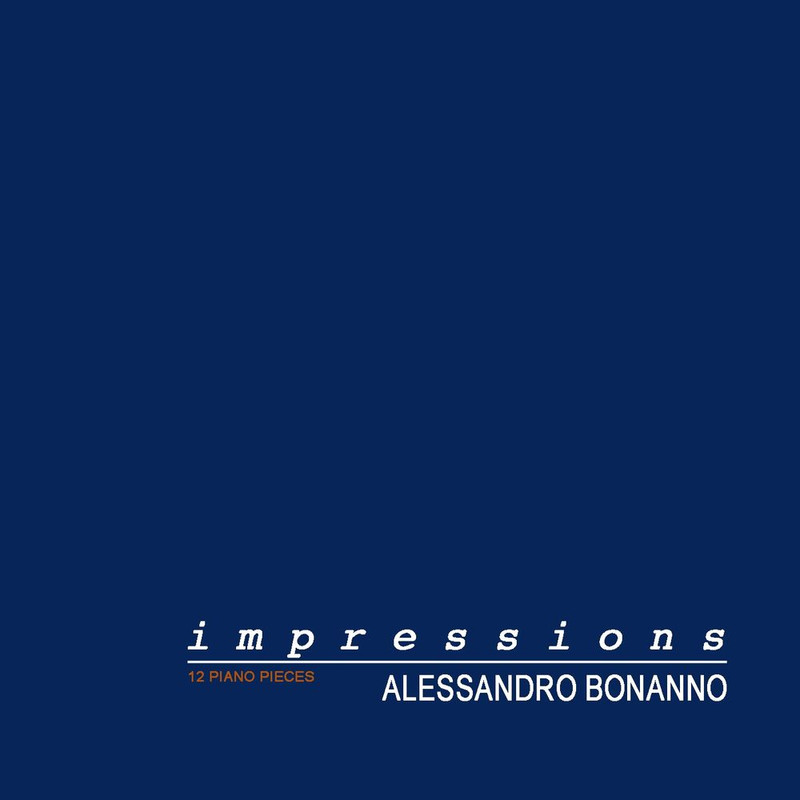 Alessandro Bonanno - Impressions (12 Piano Pieces) (2018) .mp3 -320 Kbps