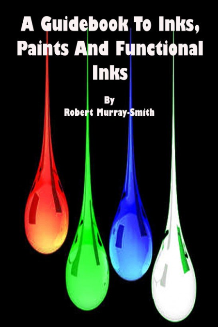 A Guidebook to Inks, Paints and Functional Inks