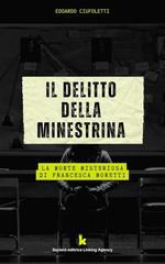 Edoardo Ciufoletti – Misteri di Cronaca Nera Italiana 2. Il delitto della minestrina (2026)