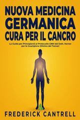 Frederick Cantrell – Nuova Medicina Germanica Cura per il Cancro (2026)