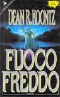 Dean R. Koontz  - Fuoco freddo (1992) .mp3 - 80 kbps